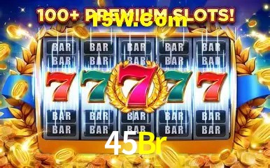 Recursos de Bônus 45Br